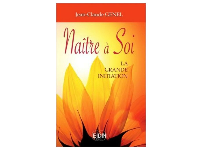 Naître à Soi - La grande initiation