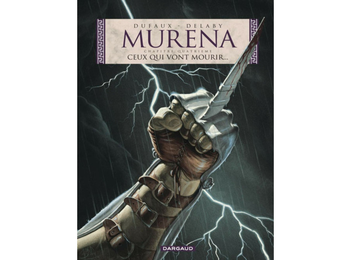 MURENA - TOME 4 - CEUX QUI VONT MOURIR...