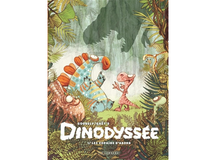 DINODYSSEE - TOME 1 - LES COPAINS D'ABORD