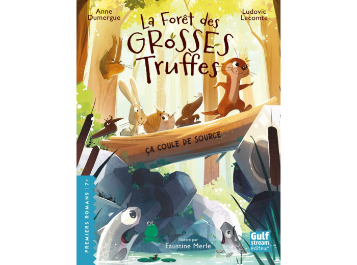 LA FORET DES GROSSES TRUFFES - TOME 2 CA COULE DE SOURCE - VOL02