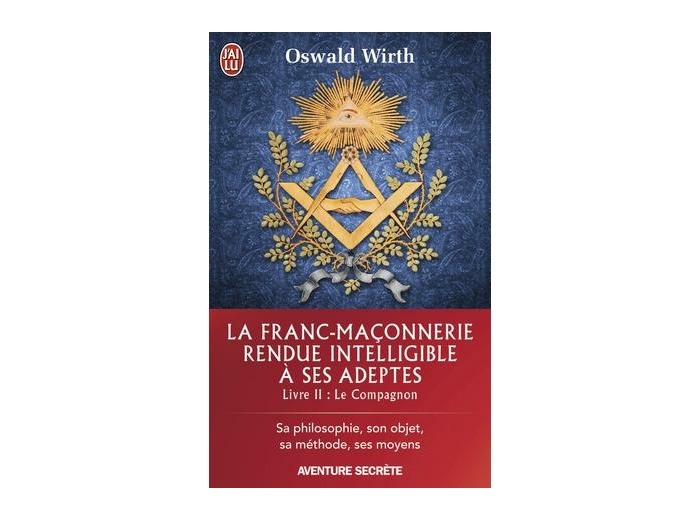 La franc-maçonnerie rendue intelligible à ses adeptes-Le compagnon
