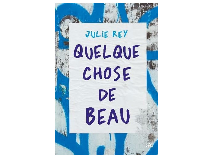 QUELQUE CHOSE DE BEAU