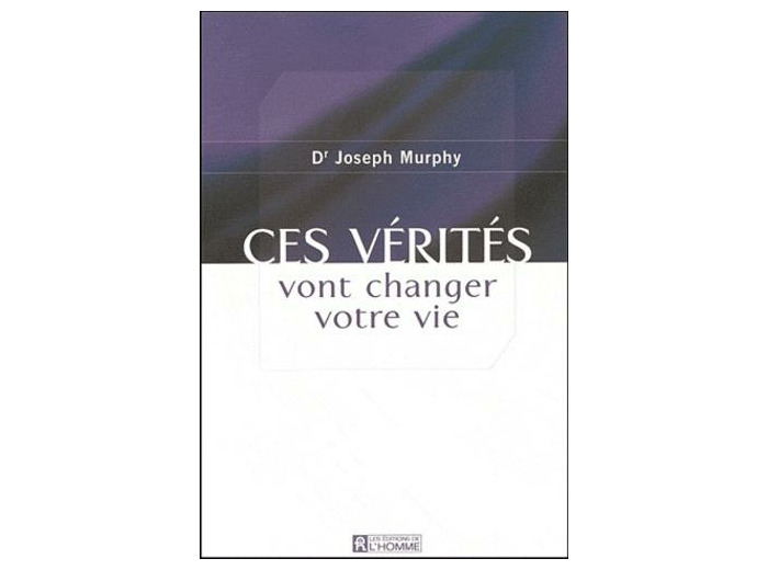 Ces vérités vont changer votre vie
