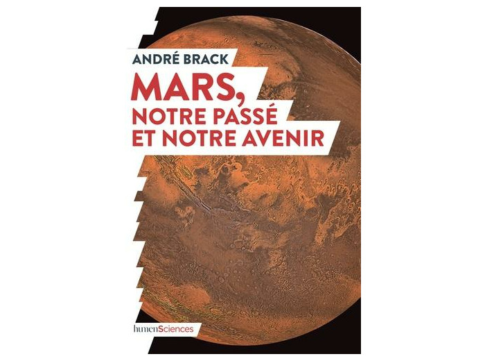 Mars, notre passé et notre avenir