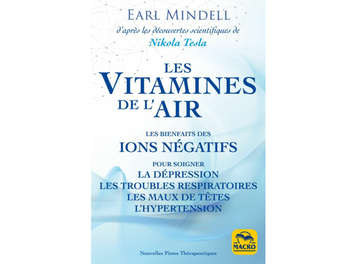 Les vitamines de l'air (d'après les découvertes scientifiques de Nikola Tesla)