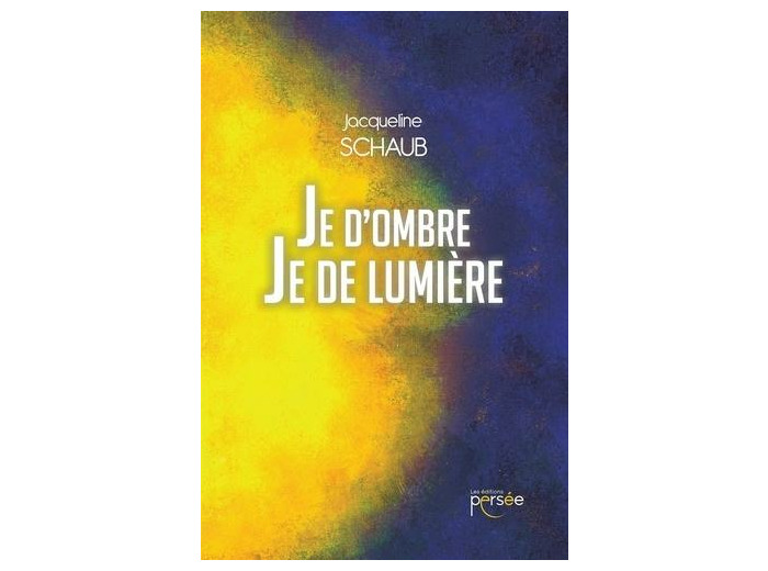 Je d'ombre Je de lumière