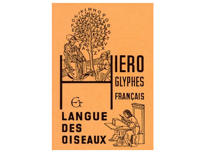 HIEROGLYPHES FRANCAIS ET LANGUE DES OISEAUX