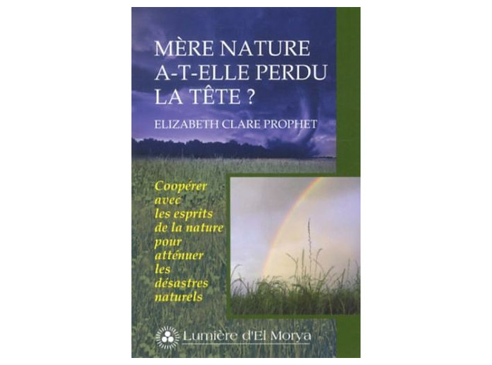 Mère nature a-t-elle perdu la tête ? - Coopérer avec les esprits de la nature pour atténuer les désastres naturels