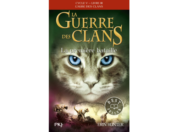 LA GUERRE DES CLANS CYCLE V L'AUBE DES CLANS - TOME 3 LA PREMIERE BATAILLE