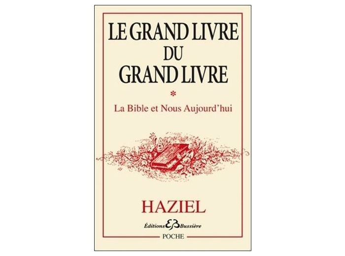 Grand livre du grand livre - Tome 1, La Bible et nous aujourd'hui