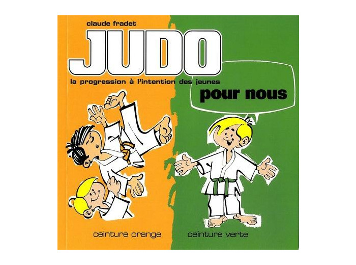 Judo pour nous : ceinture orange, ceinture verte