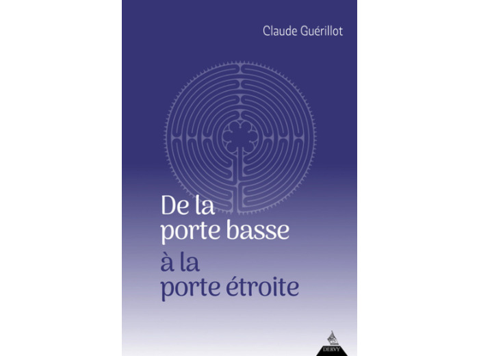 De la porte basse à la porte étroite