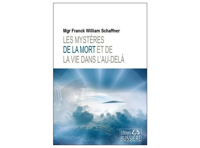 Les mystères de la mort et de la vie dans l'au-delà - Les rites de libération