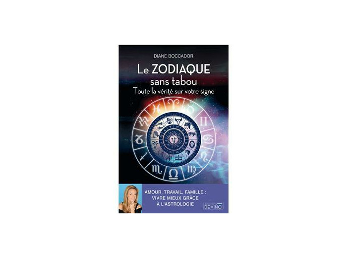 Le zodiaque sans tabou - Toute la vérité sur votre signe