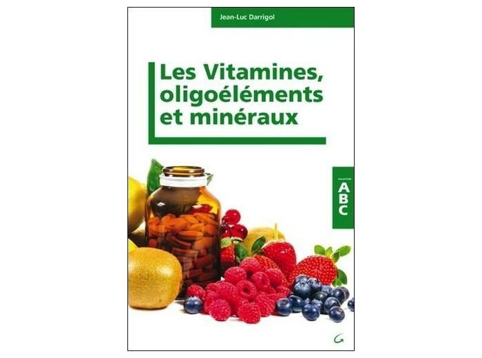 Les vitamines, oligoéléments et minéraux