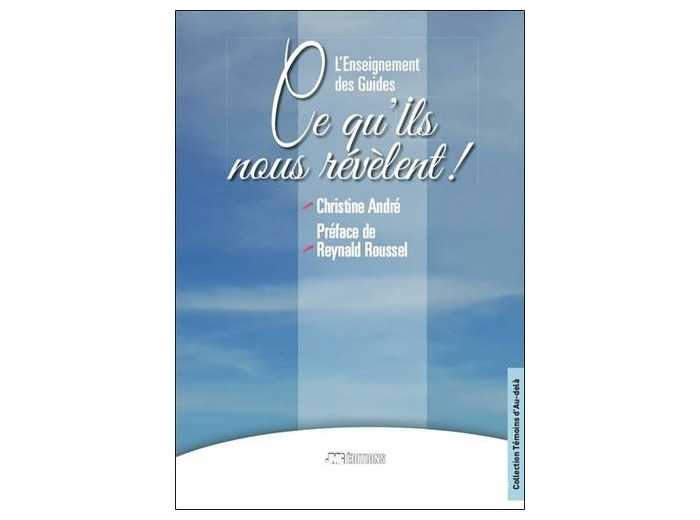 L'enseignement des guides - Ce qu'ils nous révèlent !