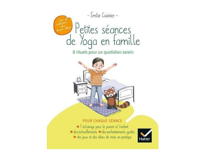 Petites séances de Yoga en famille : 8 rituels pour un quotidien serein