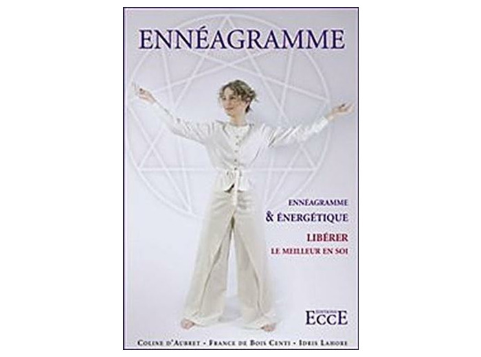 Ennéagramme & énergétique - Libérer le meilleur en soi