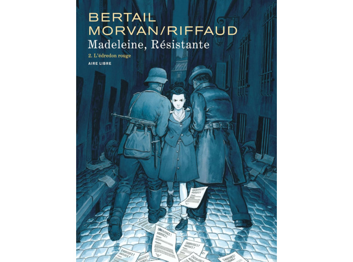 MADELEINE, RESISTANTE - TOME 2 - L'EDREDON ROUGE