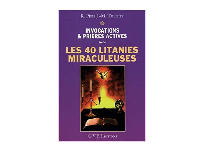 INVOCATION ET PRIERES ACTIVES AVEC LES 40 LITANIES MIRACULEUSES