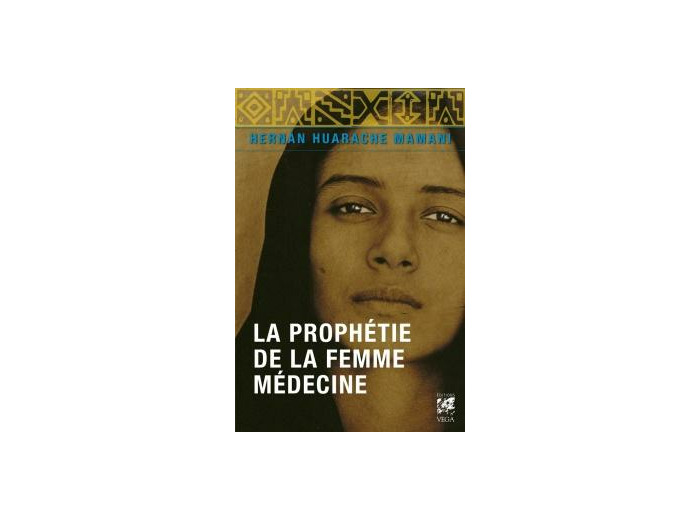 La prophétie de la femme médecine