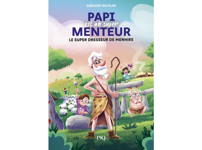 PAPI EST UN SUPER MENTEUR TOME 8 LE SUPER DRESSEUR DE MENHIRS