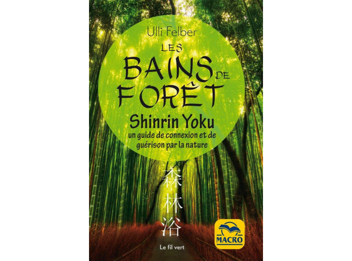 Bains de forêt - Shinrin Yoku -