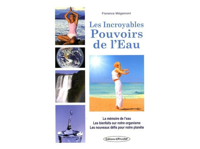 Les incroyables pouvoirs de l'eau