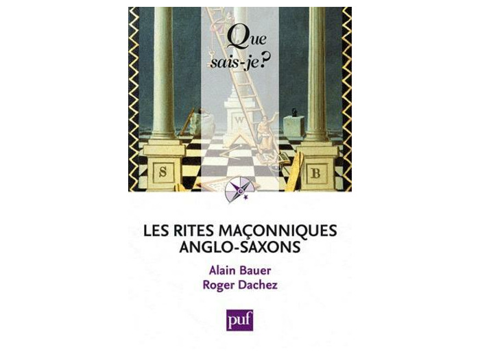 Les rites maçonniques anglo-saxons - Emulation, York, Marque, Arc Royal -