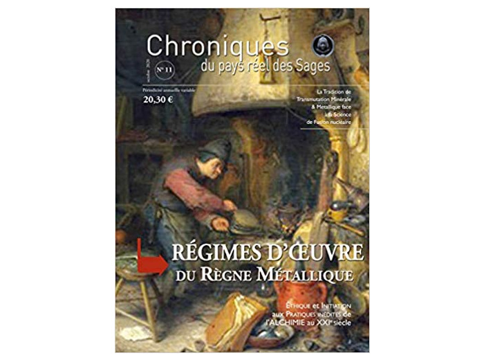 RÉGIMES D’ŒUVRE DU RÈGNE METALLIQUE CPRS N°11 - Ethique et Initiation aux pratiques inédites de l'Alchimie du XXIe siècle 2020