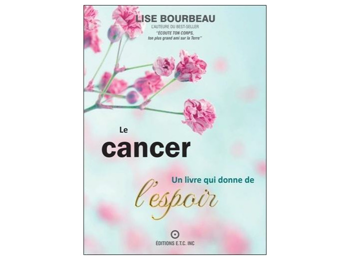 Le cancer - Un livre qui donne de l'espoir