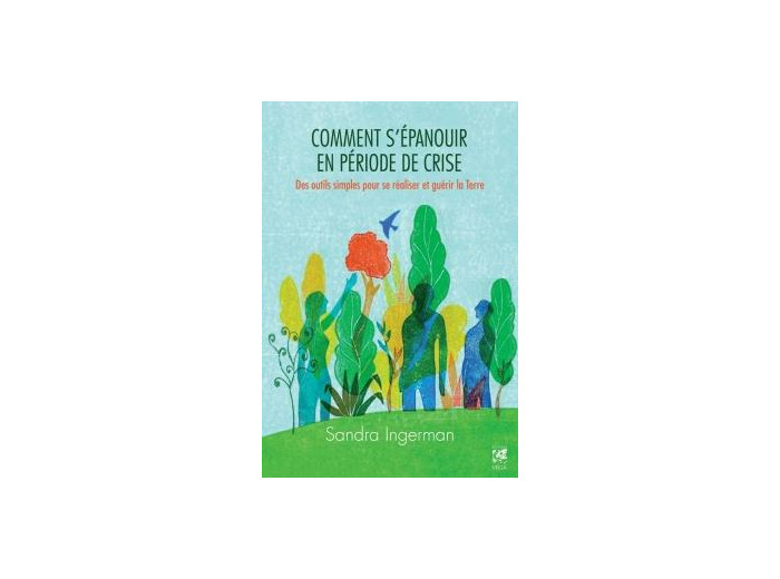 Comment s'épanouir en période de crise