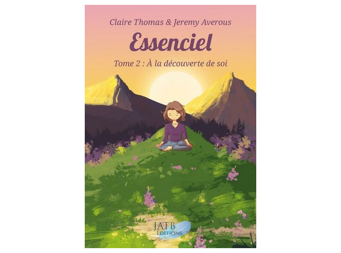 Essenciel - Tome 2, A la découverte de soi