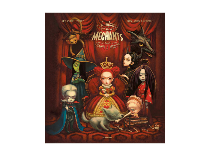L'ENFANCE DES MECHANTS, DES VILAINES ET DES AFFREUX