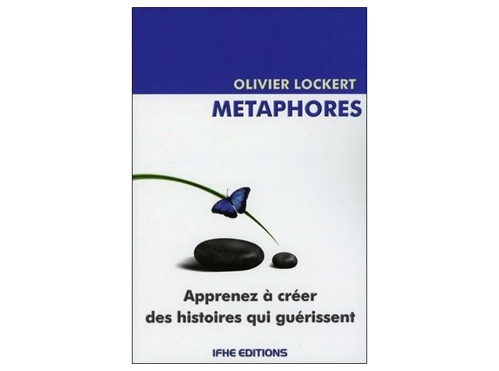 Métaphores - Les histoires qui guérissent