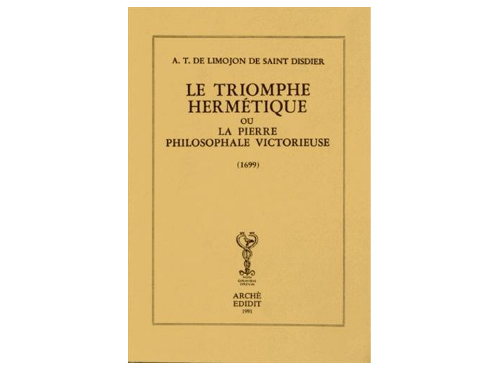 Le Triomphe hermétique - La pierre philosophale victorieuse