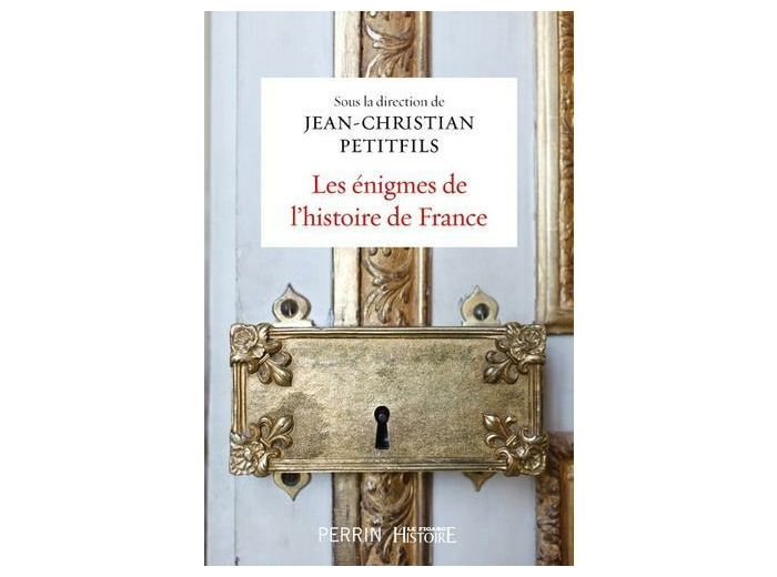 Les énigmes de l'histoire de France