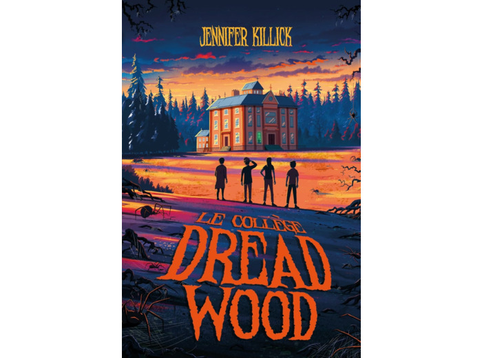 LE COLLEGE DREAD WOOD - TOME 1