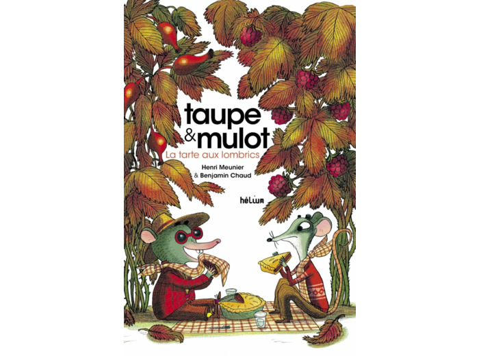 TAUPE & MULOT - TAUPE ET MULOT 2 - LA TARTE AUX LOMBRICS - ILLUSTRATIONS, COULEUR