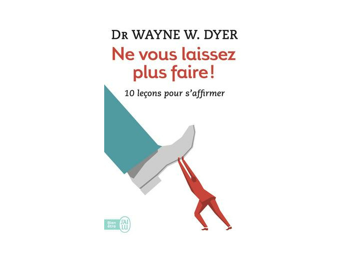 Ne vous laissez plus faire !