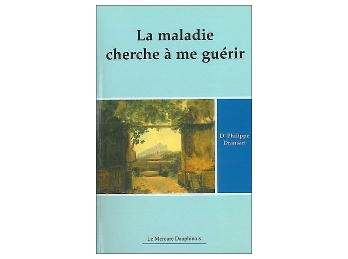 La maladie cherche à me guérir