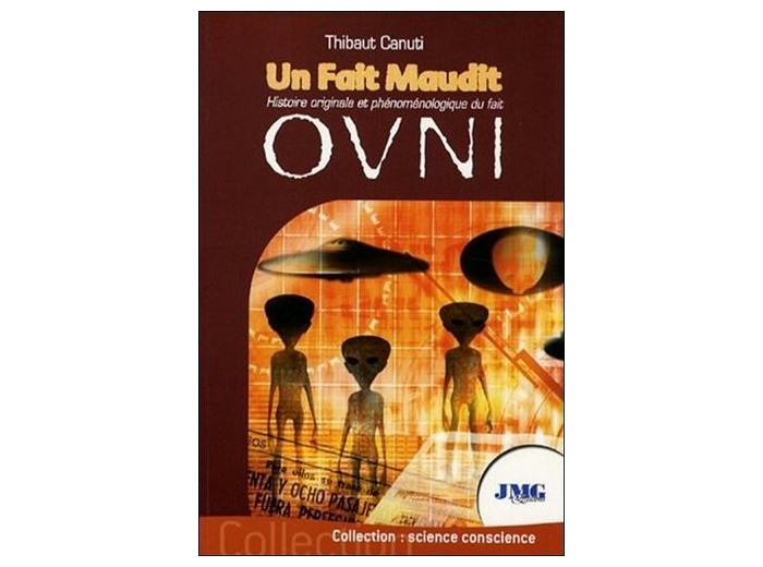 Un fait maudit - Histoire originale et phénoménologique du fait OVNI