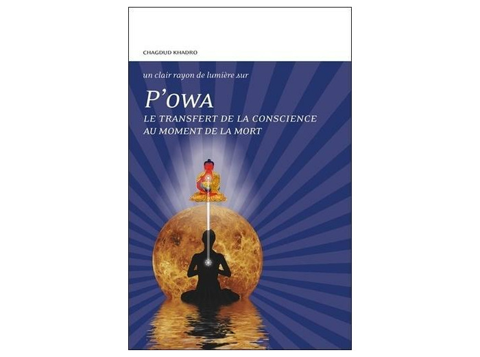 P'owa - Le transfert de la conscience au moment de la mort
