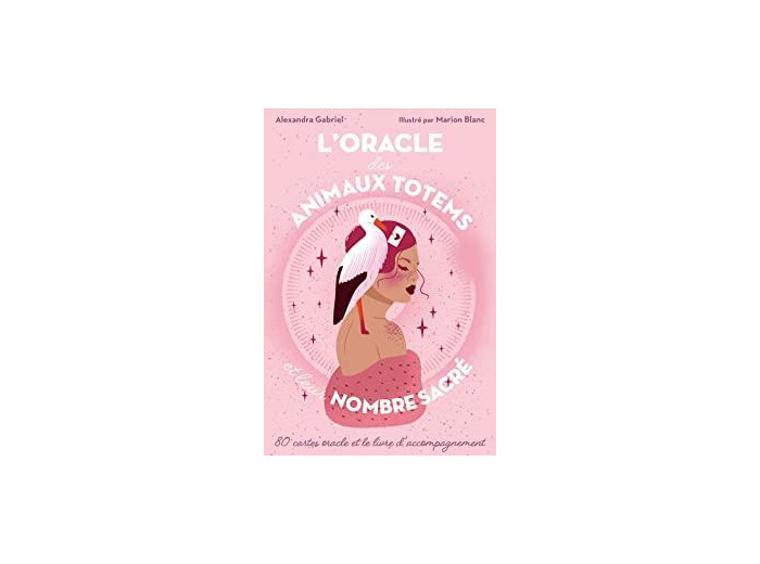 L'Oracle des Animaux Totems et leur nombre sacré. 80 cartes oracle et le livre d'accompagnement