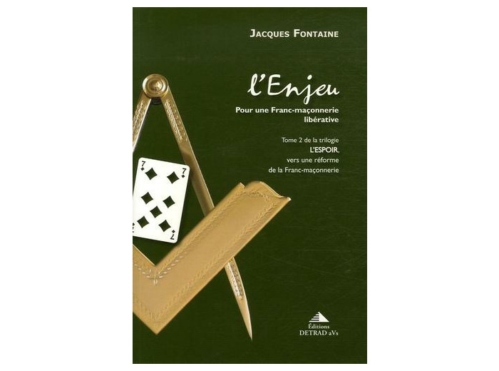 L'espoir, vers une réforme de la franc-maçonnerie - Tome 2, L'Enjeu, pour une franc-maçonnerie libérative