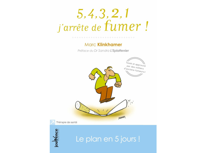 5,4,3,2,1 J'ARRETE DE FUMER ! - LE PLAN EN 5 JOURS !