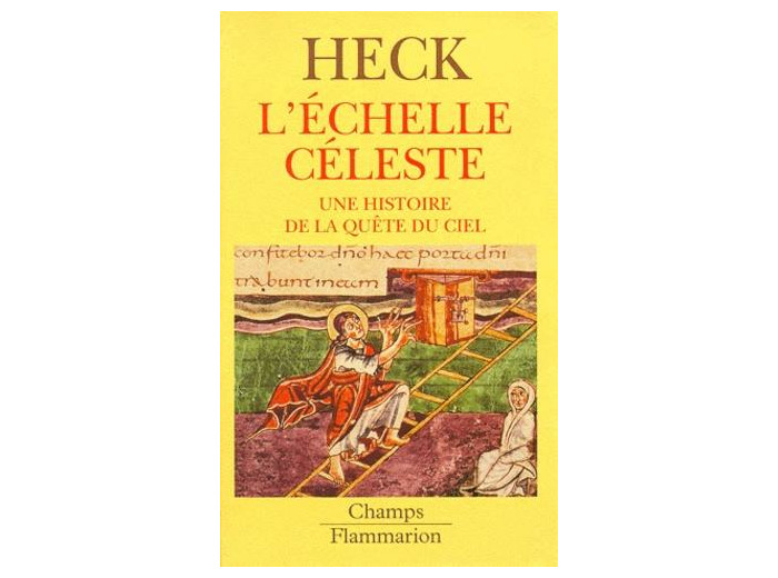 L'ECHELLE CELESTE DANS L'ART DU MOYEN AGE. Une histoire dans la quête du ciel