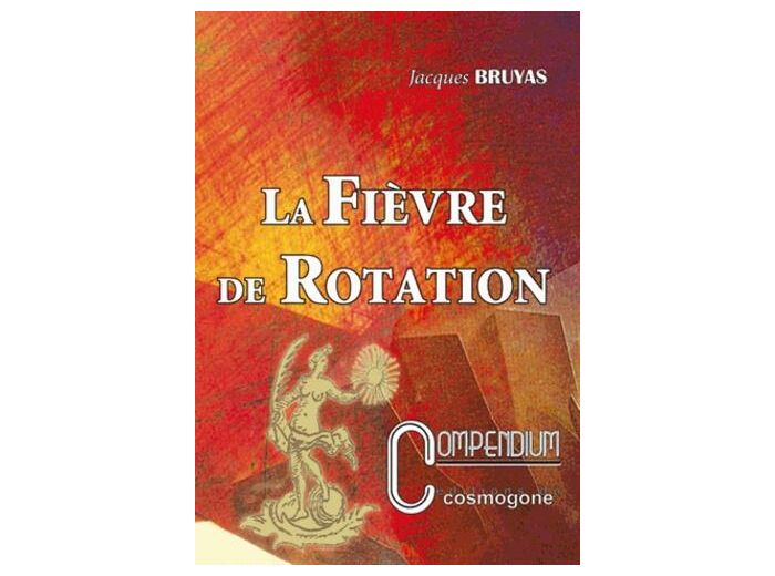 La Fièvre de Rotation