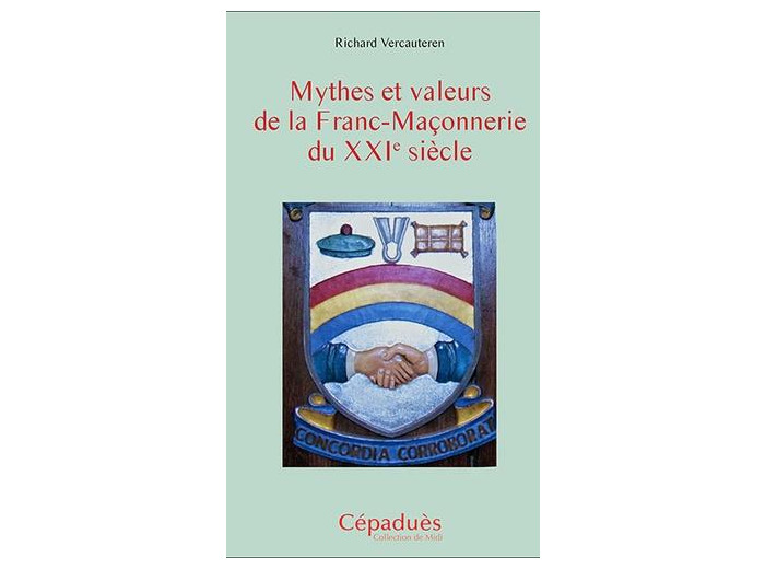 Mythes et valeurs de la Franc-Maçonnerie du XXIe siècle