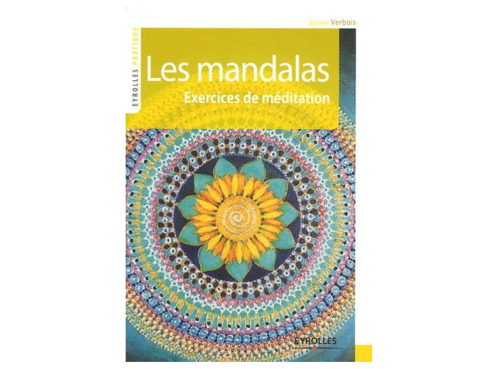 Les mandalas - Exercices de méditation